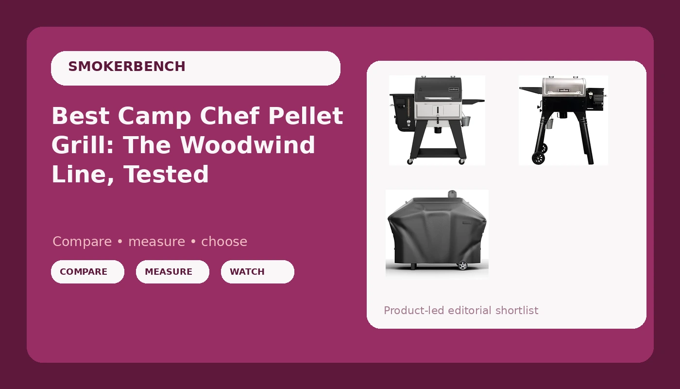 Best Camp Chef Pellet Grill: The Woodwind Line, Tested - SmokerBench review with measurements and honest opinion